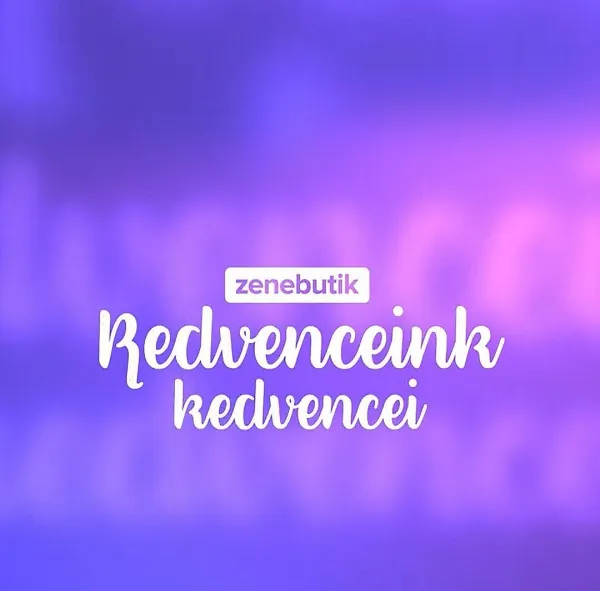 Kedvenceink kedvencei